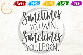 Download Sometimes You Win Sometimes You Learn Graphic By Uramina Creative Fabrica PSD Mockup Templates