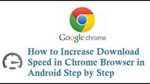 How To Increase Download Speed In Chrome Android Step By Step