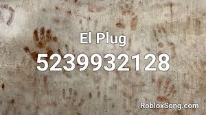 25 best memes about meme songs roblox id meme songs. El Plug Roblox Id Roblox Music Codes