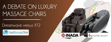 Human Touch Xt2 Vs Inada Dreamwave Luxury Massage Chairs Debate Massage Chairs Massage Deep Tissue Massage