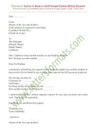 Use of colloquial words, abbreviations and slang language should be restricted while writing a formal letter. Request Letter To Bank To Add Change Update Mobile Number