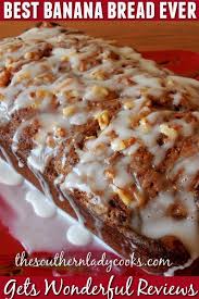 Best Banana Bread Ever Recipe The Southern Lady Cooks Best Banana Bread Banana Nut Bread Recipe Bread Recipes Homemade