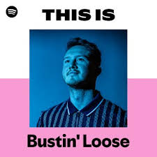 Bustin' Loose | Spotify
