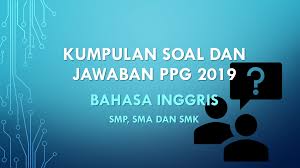 Soal Ppg Bahasa Inggris 2019 Ilmusosial Id
