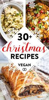 40 Incredibly Delicious Vegan Christmas Recipes For A Special Dinner Recipe Vegan Christmas Recipes Christmas Food Dinner Vegan Holiday Recipes