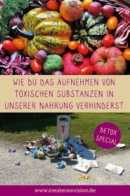 Vermeide Diese 13 Gifte In Deiner Nahrung Createrawvision Nahrung Rohkost Ernahrung Gesunde Ernahrung Abnehmen