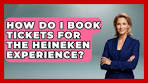 How Do I Book Tickets For The Heineken Experience ... - YouTube
