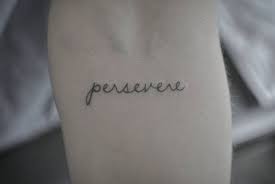See more ideas about body art tattoos, tattoos, small tattoos. 26 Persevere Tattoo Ideas Tattoos Perseverance Tattoo Tattoo Script
