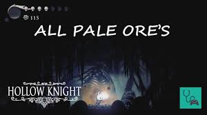 Hollow Knight All Pale Ores Youtube