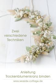 Anleitung Kranz Mit Trockenblumen Binden 2 Verschiedene Techniken In 2020 Trockenblumen Blumen Anleitungen