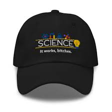 Image result for "science it works bitches"