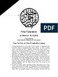 This is not complete ebook but a short synopsis of the book, which is translated and written by aisha abd rahman at tarjumana. The Tawasin Of Mansur Al Hallaj Pdf