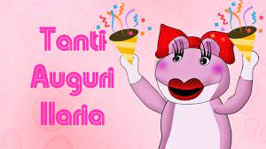 Tanti Auguri Ilaria Youtube