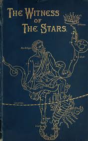 The Witness Of The Stars 1893 Written By E W Ethelbert William Bullinger Not In Copyright Vintage Book Covers Book Cover Art Antique Books