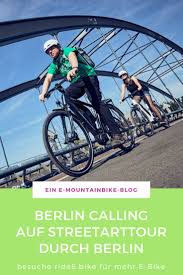 Berlin Calling Auf Streetarttour Durch Berlin E Mountain Bike Berlin Und Pedelec
