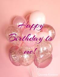 Its My Happy Birthday To Me Meme Girly Pin By Rose Bud On Beautiful Pics Happy Birthday Qoutes Happy Birthday Wishes Quotes Happy Birthday Love