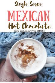 Single Serve Mexican Hot Chocolate Thm Low Carb Sugar Free Mexican Hot Chocolate Sugar Free Hot Chocolate Hot Chocolate Recipe Easy