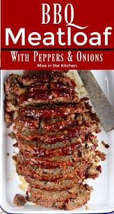 Bbq Meatloaf Is Stuffed With Sauted Peppers Onions And Garlic And Basted With Homemade Barbecue Sauce Del Bbq Meatloaf Bbq Meatloaf Recipe Delicious Meatloaf