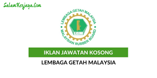 Jawatan kosong at lembaga getah malaysia. Jawatan Kosong Terkini Di Lembaga Getah Malaysia Lgm