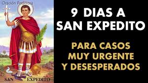 ¡glorioso mártir y bendito protector, san expedito! 9 Dias A San Expedito Para Casos Muy Urgentes Y Desesperados Youtube