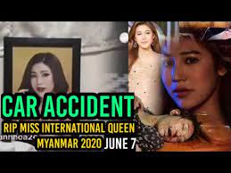 On her recent posts on instagram, we can find the miss international queen myanmar seeking help from international countries after the couped military arrested citizens of myanmar. Rip Car Accident Miss International Queen Myanmar 2020 May Tihtsar June 7 Rest In Peace Youtube
