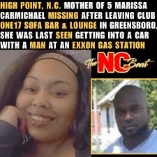 High Point, N.C. woman, 25-year-old Marissa Carmichael is still missing  after leaving a Greensboro Club early Sunday morning. She was last seen  with a man named Shawn Eliely, 45. The story is