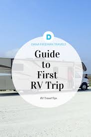 First Rv Trip Guide Check List And Packing List Rv Travel Travel Tips Travel Fun