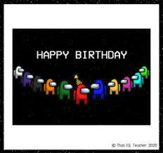 The among us characters are so cute and make it easy to fall in love with them. Among Us Birthday Cards By That Esl Teacher Teachers Pay Teachers