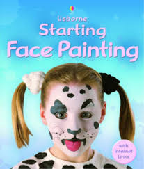 Starting Face Painting (Starting...), Fiona Watt, Caro Childs, Non Figg,  Kevin L