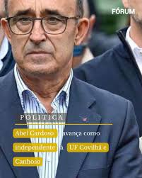 Abel Cardoso avança como independente à UF Covilhã e Canhoso O Jornal Fórum  sabe que Abel Cardoso, atual número dois de Carlos Martins na União de  Freguesias da Covilhã e Canhoso vai