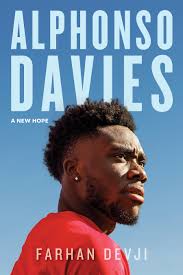 Alphonso Davies: A New Hope by Farhan Devji