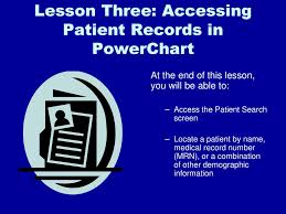 Lesson Three Accessing Patient Records In Powerchart Ppt