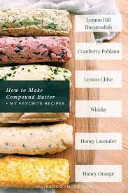 How To Make Compound Butter My Favorite Compound Butter Recipes Recipe Compound Butter Recipe Compound Butter Recipes