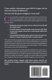 Se invece preferite il latte vaccino magari prediligete quello scremato o parzialmente scremato. Perdere Peso Velocemente Come Bruciare I Grassi E Dimagrire Senza Dieta Per Vivere Sani Lombardi Martina Amazon De Bucher