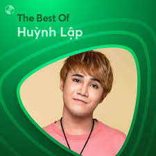 Những Bài Hát Hay Nhất Của Huỳnh Lập