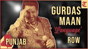 Bizimle beraber geleceğe ışık tutun. Gurdas Maan Criticised For Supporting One Nation One Language