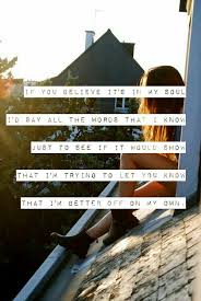 I Can Do This On My Own Sum 41 I Have Never Listened To This Song And Not Related To The Lyrics It S One Of Those Ones That Just Will Always E Sum 41 Lyrics Music Quotes Lyrics Punk Quotes