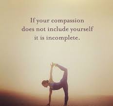 Compassion Self Care Self Awareness Yoga Quotes Compassion Quotes Kindness Quotes