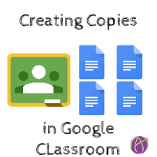 Creating Copies In Google Classroom Google Classroom Teacher Tech Google Classroom Elementary