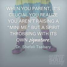 Dr Shefali Tsabary Quote Parenting Quotes Inspirational Quotes Words