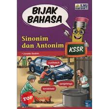 Antonim sering sekali disebut dengan lawan kata. Topbooks Ilmu Bakti Bijak Bahasa Sinonim Dan Antonim Kssr Shopee Malaysia