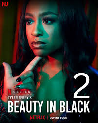 Beauty in Black Season 2 is officially coming to Netflix soon 🖤