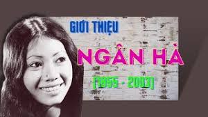 GIỚI THIỆU NỮ NGHỆ SĨ NGÂN HÀ (1955