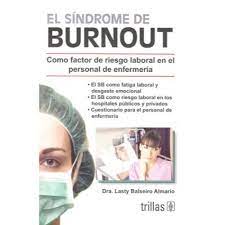 Mostramos los principales síntomas y consecuencias de. El Sindrome De Burnout Burnout Syndrome Como Factor De Riesgo Laboral En El Personal De Enfermeria As A Risk Factor For Nursing Personnel Spanish Edition Almario Lasty Balseiro 9786071704801 Amazon Com Books