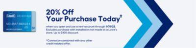 I just found out a couple of days ago that if you are a veteran and you show them proof, you get another 10% off your order! New Lowe S Advantage Card Account