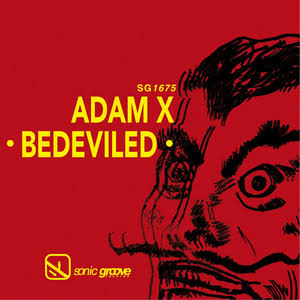 Bedeviled - Single by Adam X | Spotify
