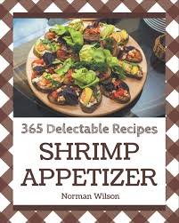 They may be set by us or by third party providers whose services we have added to our pages. 365 Delectable Shrimp Appetizer Recipes A Timeless Shrimp Appetizer Cookbook Wilson Norman 9798571087902 Amazon Com Books