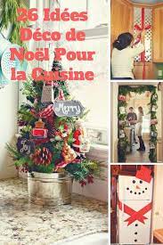 Recettes de cuisine pour les enfants. 26 Idees De Decoration De Noel Qui Apporteront De La Joie A Votre Cuisine
