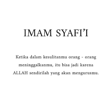 My sins burdened me heavily. Kata Mutiara Imam Syafi I Posts Facebook