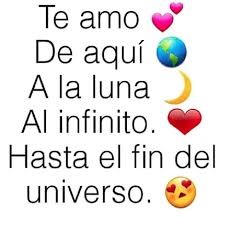 Te Amo De Aqui A La Luna Al Infinito Hasta El Infinito Del Universo Amor Quotes Love Phrases Mean Girl Quotes
